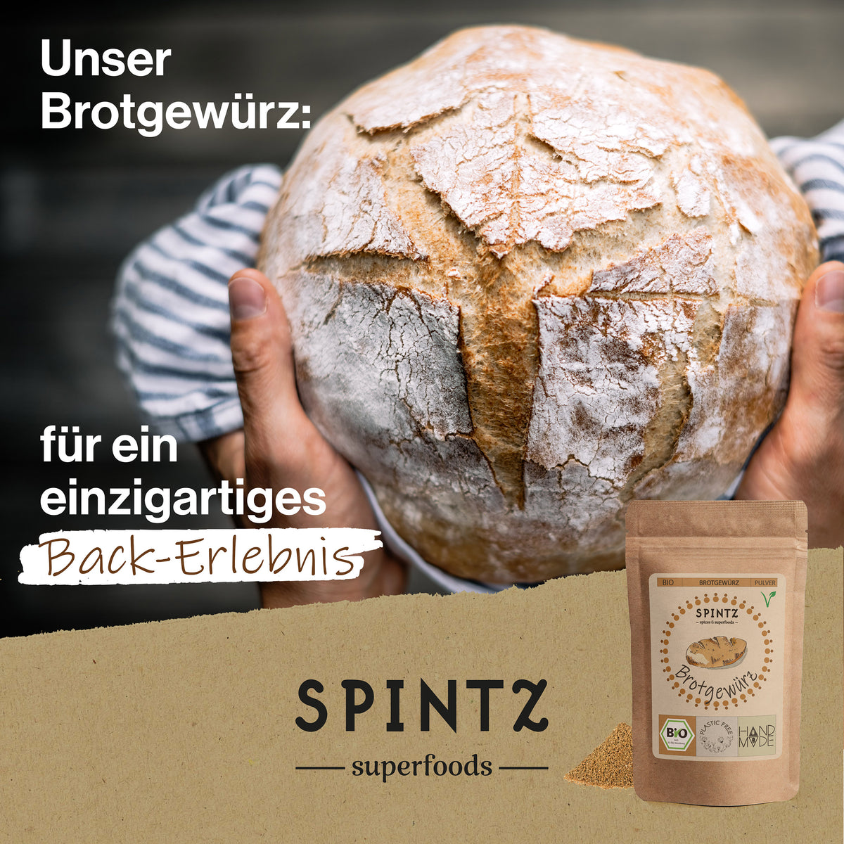 Hände halten ein frisches, rundes Brot. Text: Unser Brotgewürz: für ein einzigartiges Back-Erlebnis