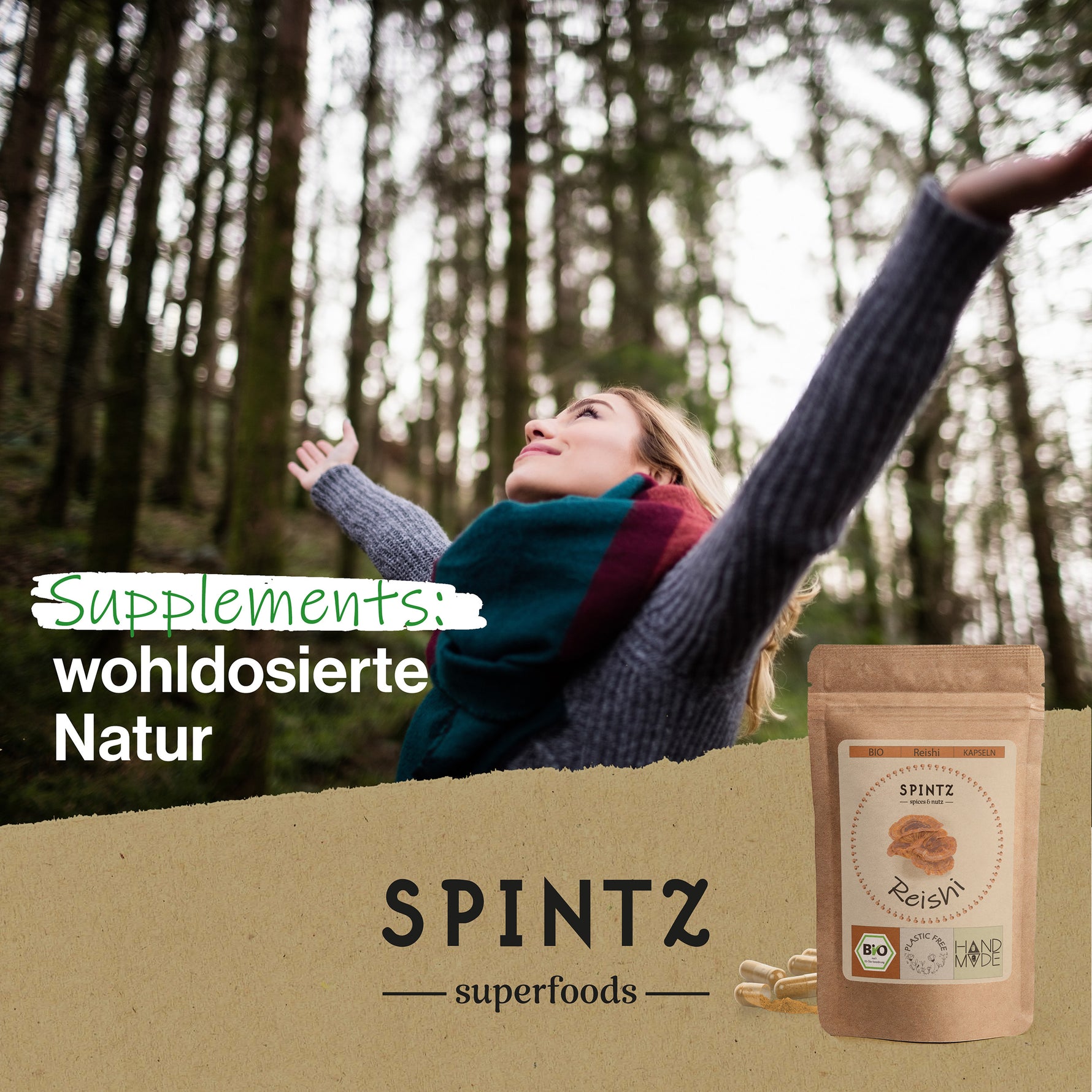 Frau steht mit ausgebreiteten Armen in einem Wald und schaut entspannt nach oben; im Vordergrund ein Produktbild von „SPINTZ Reishi-Kapseln“ mit dem Schriftzug „Supplements: wohldosierte Natur“